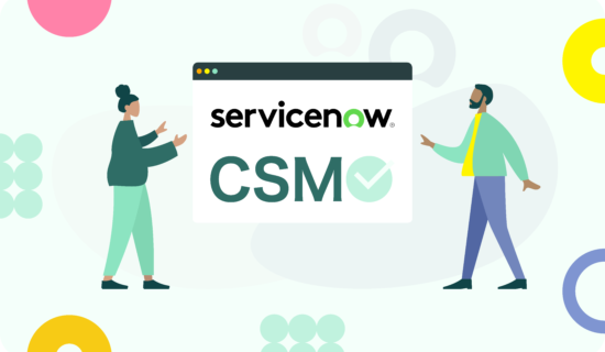 ServiceNow CSM: Features, Implementation, Use Cases