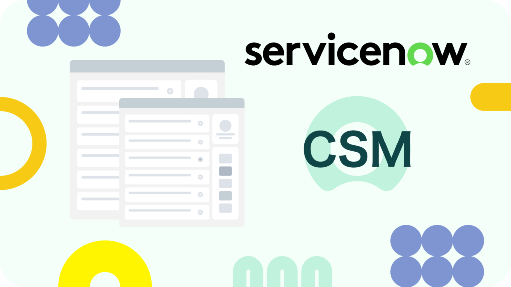 What is CSM in ServiceNow
