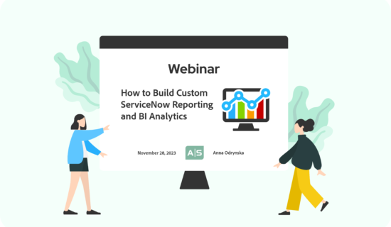 Webinar on How to Build Custom ServiceNow Reporting and BI Analytics