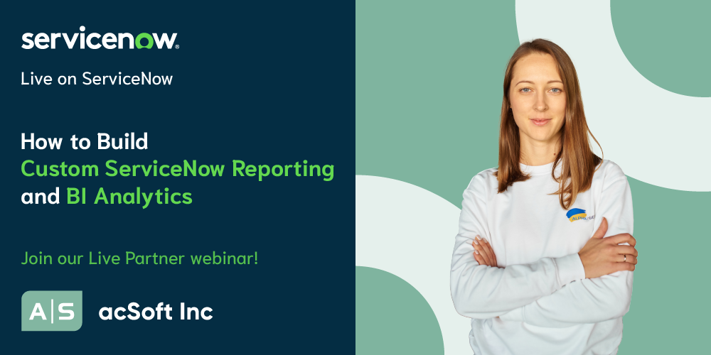 Webinar on How to Build Custom ServiceNow Reporting and BI Analytics