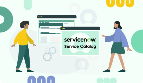 ServiceNow Service Catalog: The Hands-On Tutorial and Tips on How to Create 