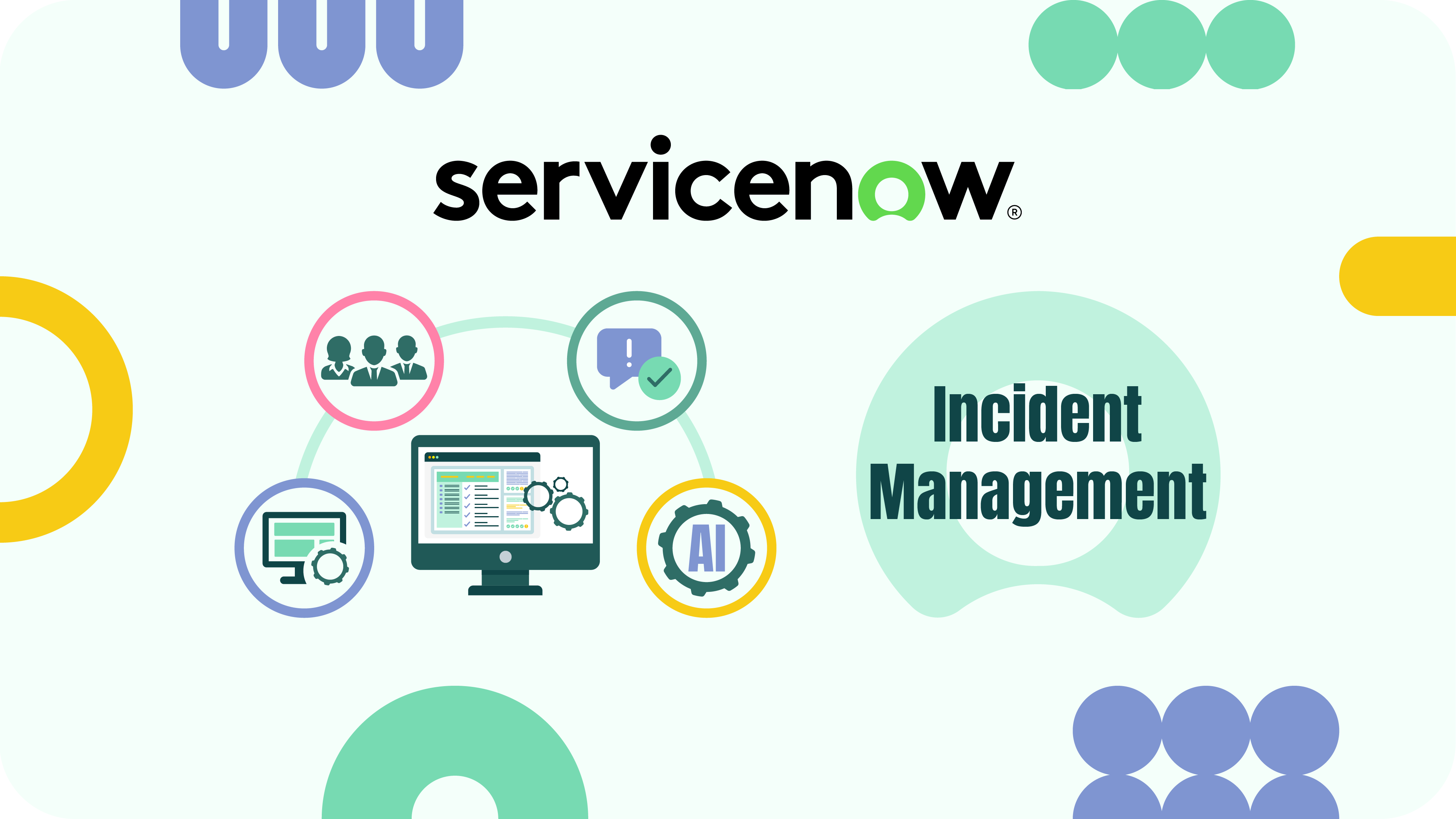  Benefits of ServiceNow Incident Management<br>