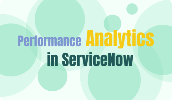 Complete Overview of Performance Analytics in ServiceNow 