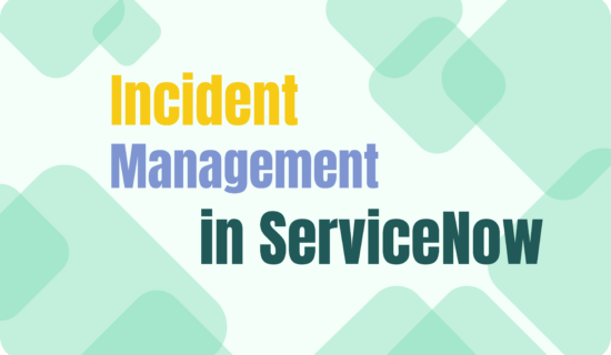 Everything About Incident Management in ServiceNow