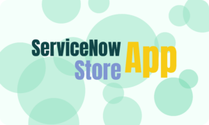 What is the ServiceNow Store: How to Choose the Best ServiceNow Store ...